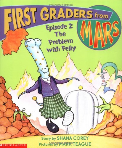 First Graders From Mars: Episode #02: The Problem With Pelly