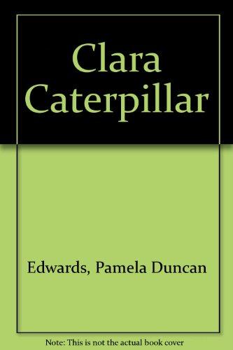 Clara Caterpillar