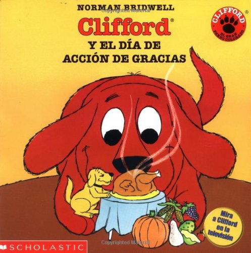 Clifford y el Dia de Accion de Gracias (Spanish Edition)