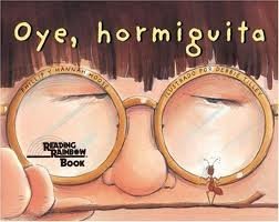 Oye, hormiguita/ Listen, Little Ant (Spanish Edition)