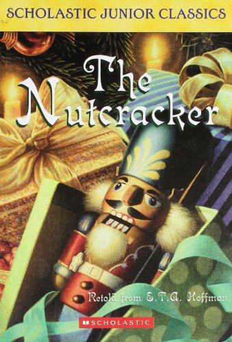 The Nutcracker (Scholastic Junior Classics)