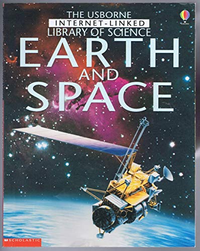 Earth and Space (The Usborne Internet-Linked Library of Science)