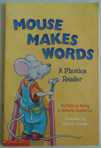 Mouse Makes Words: A Phonics Reader