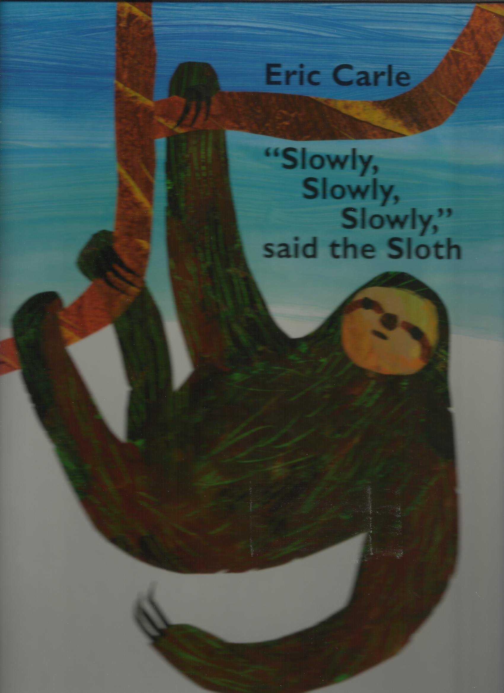 Slowly, Slowly, Slowly, Said the Sloth
