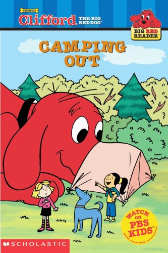Camping Out (Clifford the Big Red Dog) (Big Red Reader Series)
