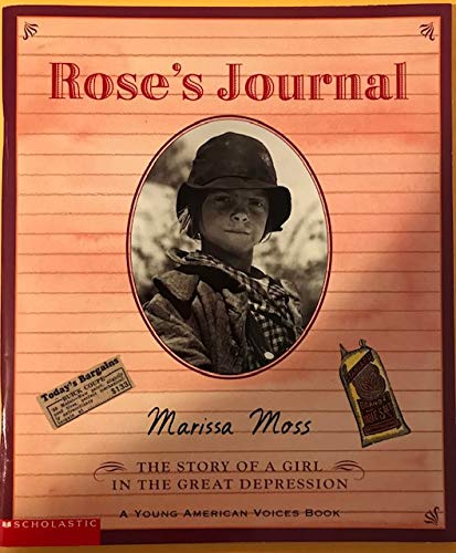 Rose's journal: The story of a girl in the Great Depression (Young American voices)