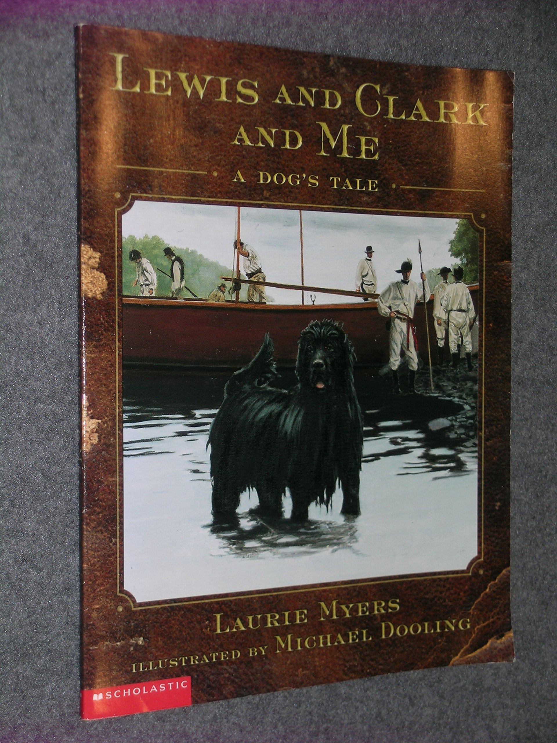 Lewis and Clark and Me A Dog's Tale