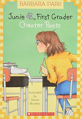 Junie B., First Grader: Cheater Pants