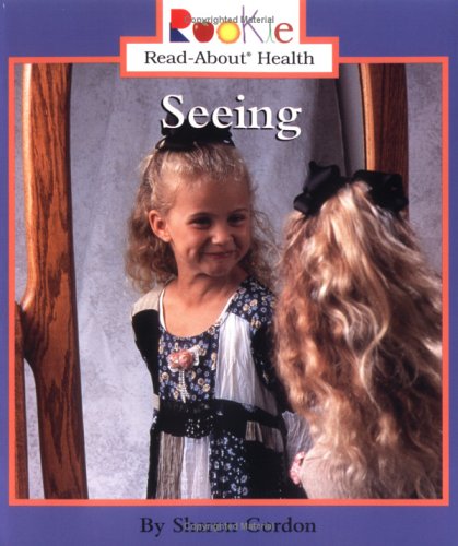 Seeing (Rookie Read-About Health)