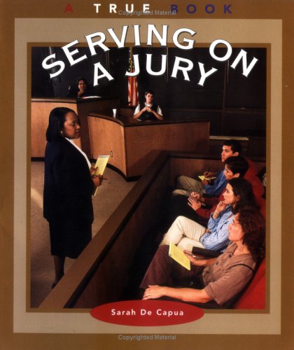 Serving on a Jury (True Books: Civics)