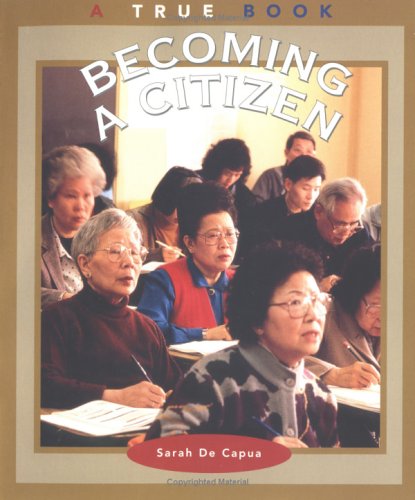 Becoming a Citizen (True Book: Civics) (A True Book: Civics)