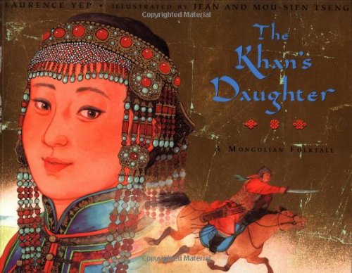 The Khan's Daughter: A Mongolian Folktale