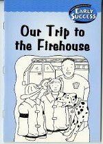 Our Trip to the Firehouse: Houghton Mifflin Early Success