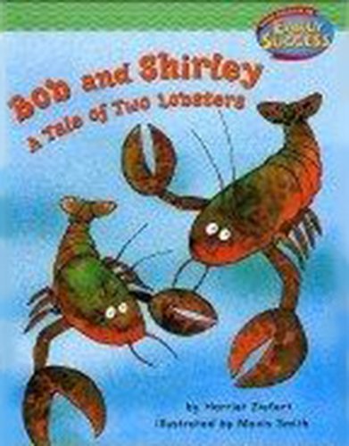 Houghton Mifflin Early Success: Bob And Shirley: A Tale Of Two Lobsters