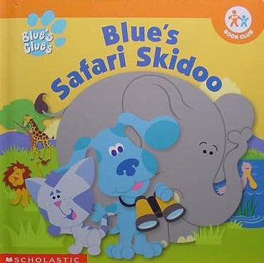 Blue's safari skidoo (Nick Jr. Book Club)