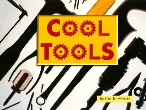 Steck-Vaughn Shutterbug Books: Leveled Reader Grades K - 1 Cool Tools, Science (Steck-Vaughn Shutterbug Books Leveled Readers: Science)