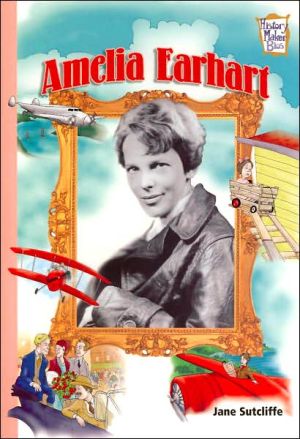 Amelia Earheart (History Maker Bios) by Jane Sutcliffe (2002) Paperback