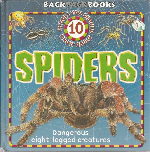 10 Things You Should Know About Spiders (Backpack Books)