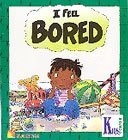 I Feel Bored (Kid to Kid)
