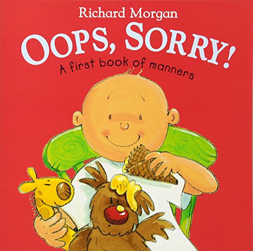 Oops, Sorry!: A First Book of Manners