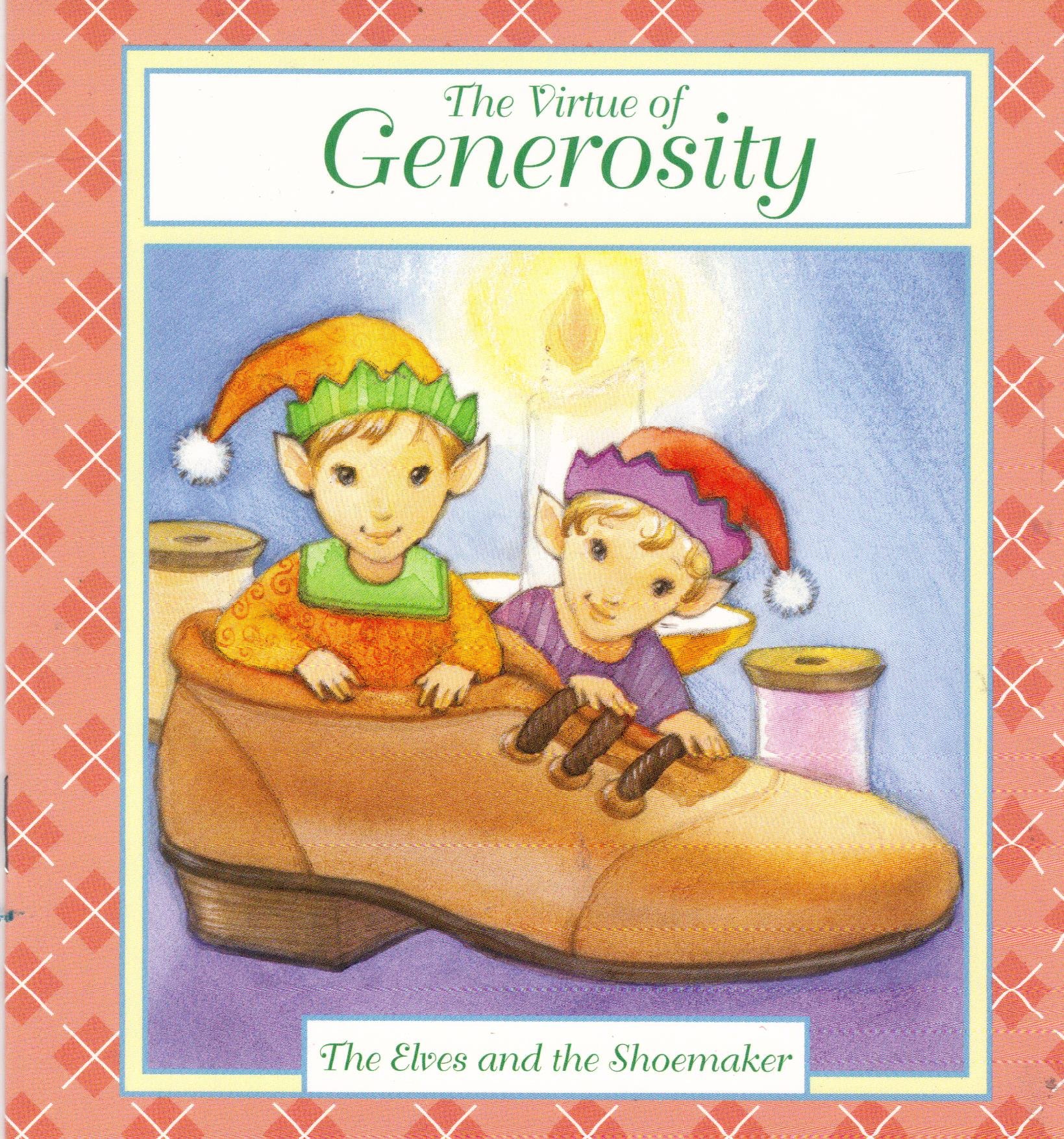 The Virtue of Generosity;The Elves and the Shoemaker