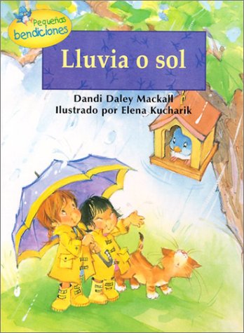 Lluvia O Sol = Rain or Shine (Pequenas Bendiciones) (Spanish Edition)