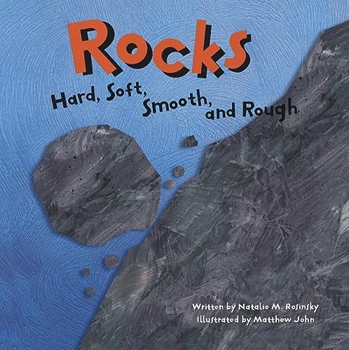 Rocks: Hard, Soft, Smooth, and Rough (Amazing Science)