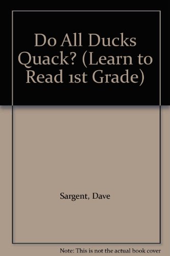 Do All Ducks Quack? (learn To Read 1st Grade)