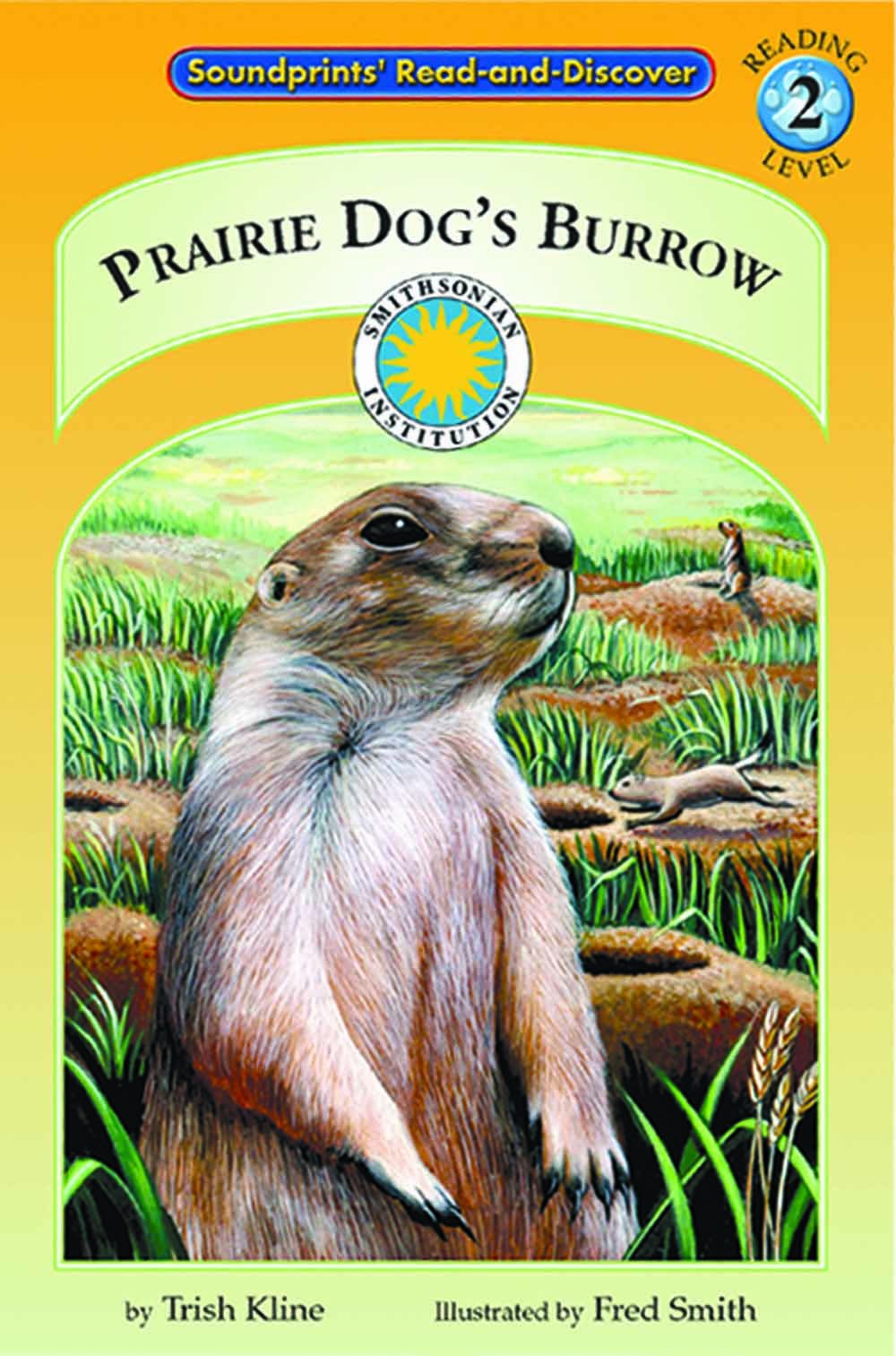 Prairie Dog's Burrow - a Prairie Adventures Smithsonian Early Reader (Soundprints Read-And-Discover)