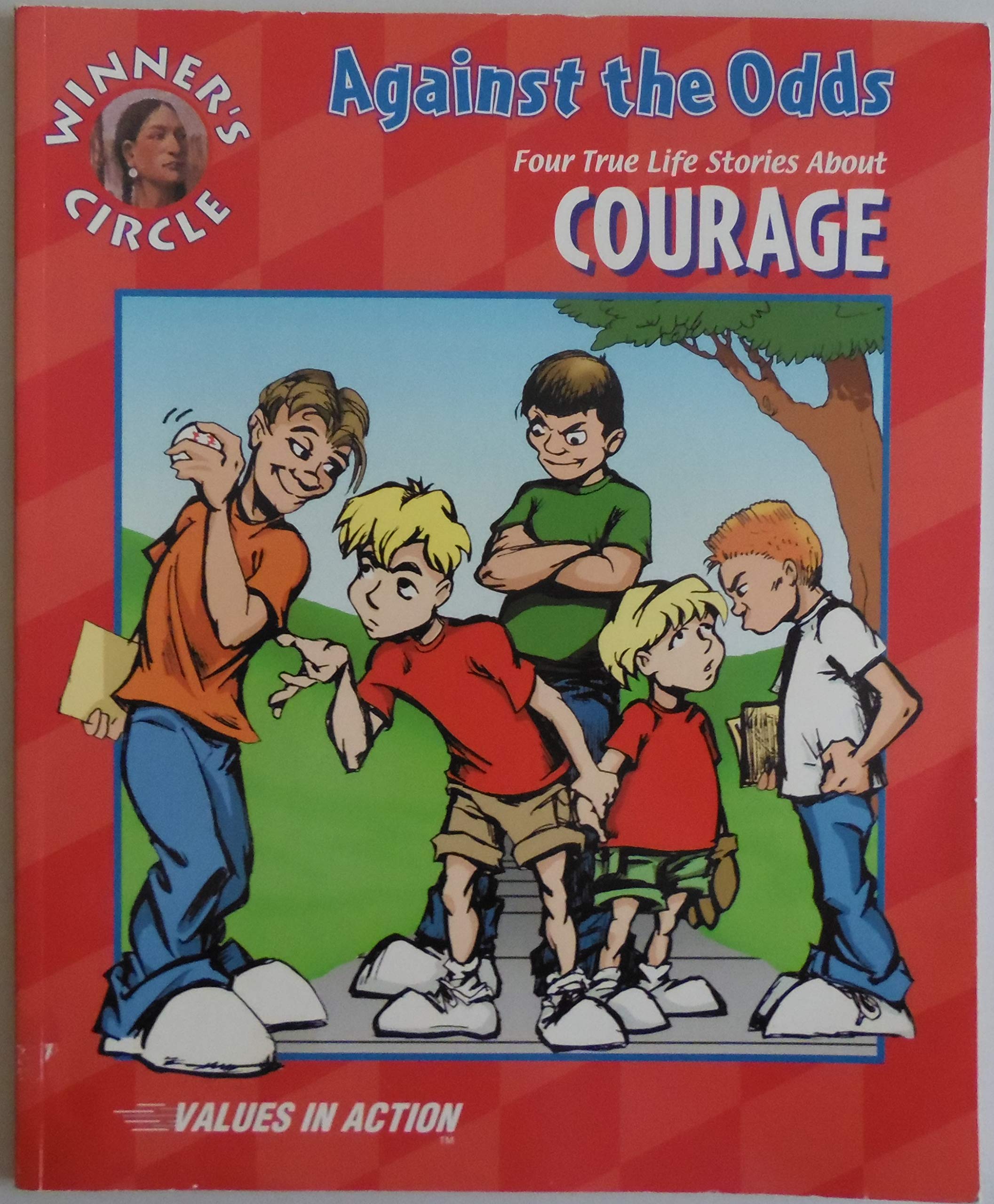 Against the Odds: Four True Life Stories About Courage (Winner's Circle Values in Action)