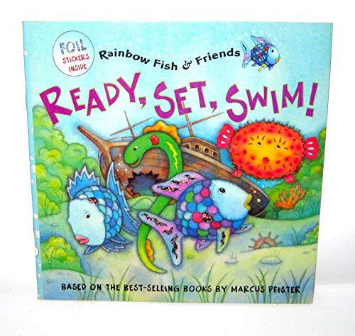 Ready, Set, Swim! (Rainbow Fish & Friends)