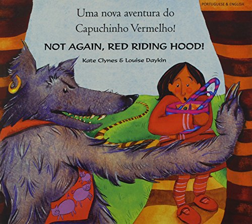 Not again, Red Riding Hood (Portuguese/Eng) (English and Portuguese Edition)