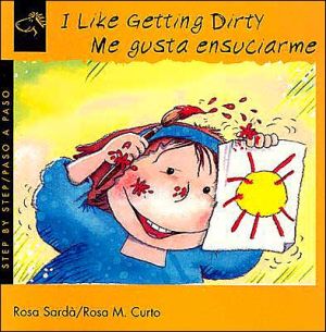 I Like Getting Dirty/Me Gusta Ensuciarme (Step-by-step) (English and Spanish Edition)