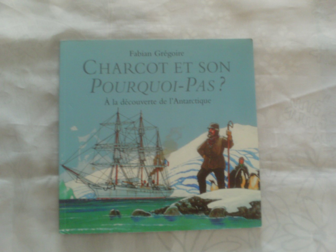 charcot et son pourquoi pas