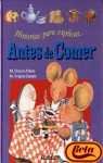 Historias Para Explicar: Antes De Comer (Spanish Edition)