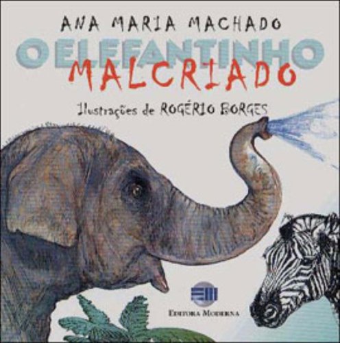 O Elefantinho Malcriado