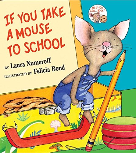 If You Take a Mouse to School (If You Give...)