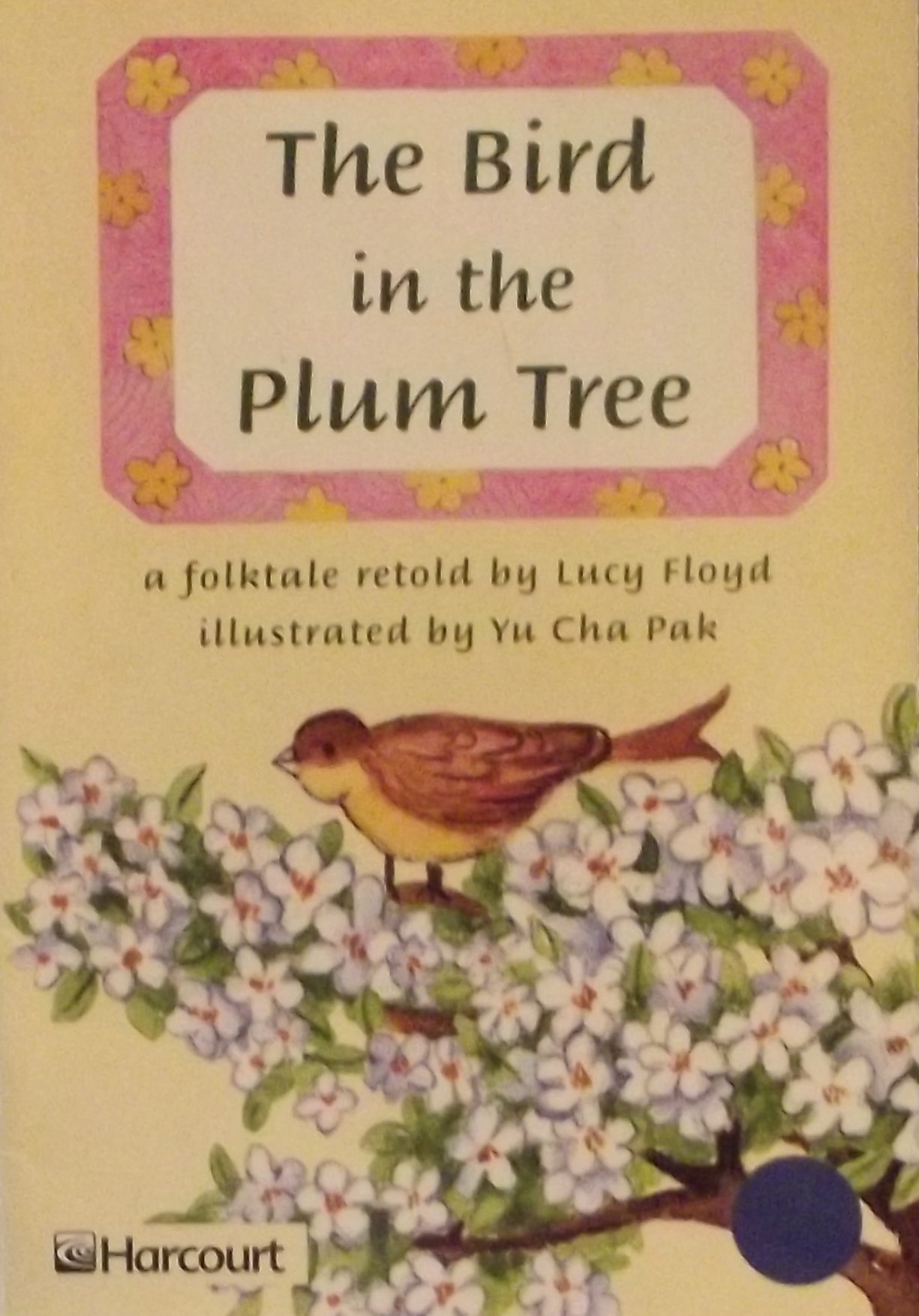 Harcourt School Publishers Trophies: On Level Individual Reader Grade 1 The Bird in the Plum Tree