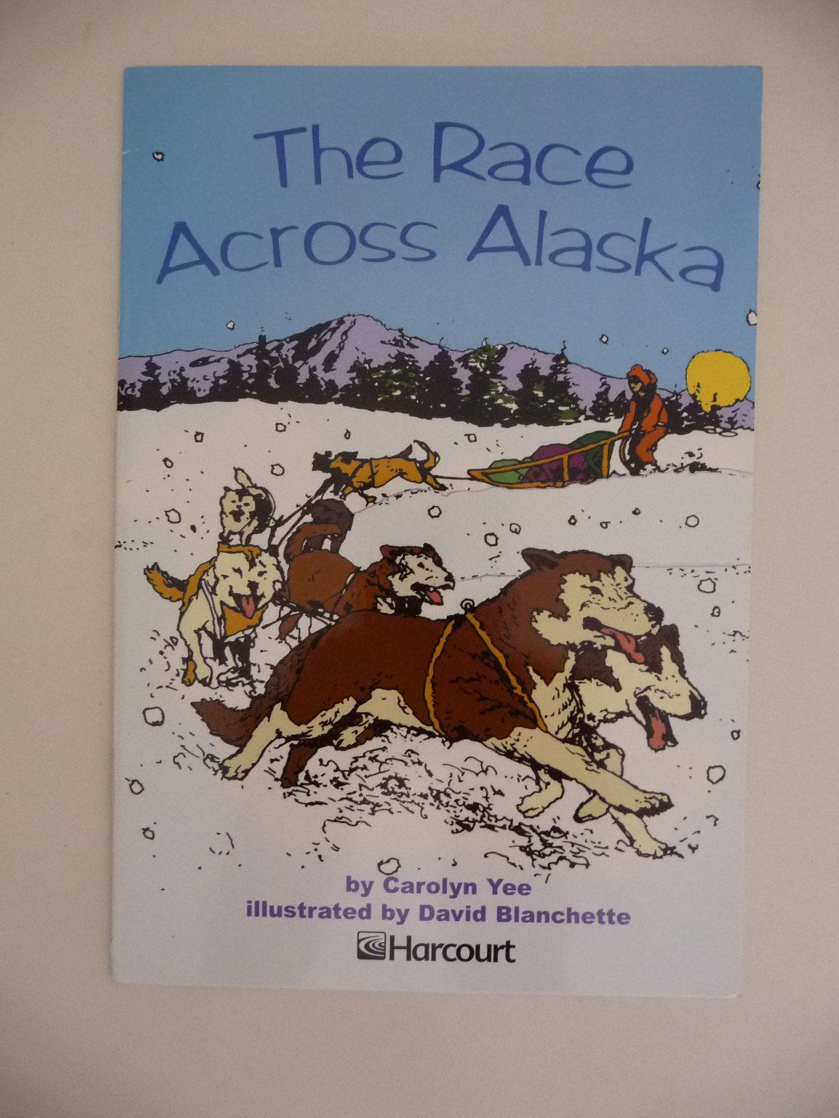 Harcourt School Publishers Trophies: Below Level Individual Reader Grade 3 The Race Across Alaska