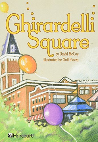 Ghirardelli Square, on Level Grade 4: Harcourt School Publishers Trophies (Trophies 03)