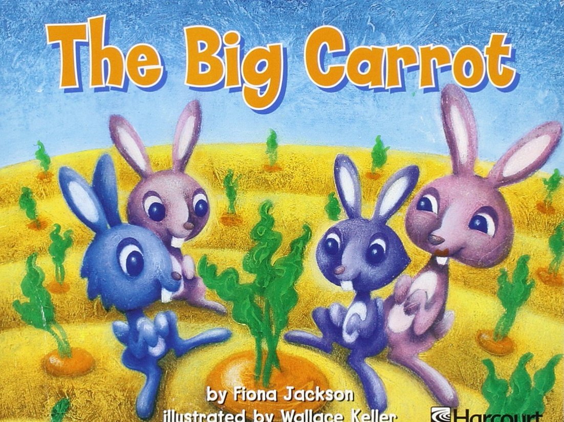 Harcourt School Publishers Trophies: Independent Reader Grade K Big Carrot