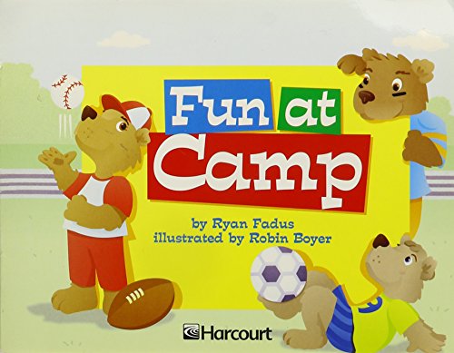 Harcourt School Publishers Trophies: Independent Reader Grade K Fun At Camp