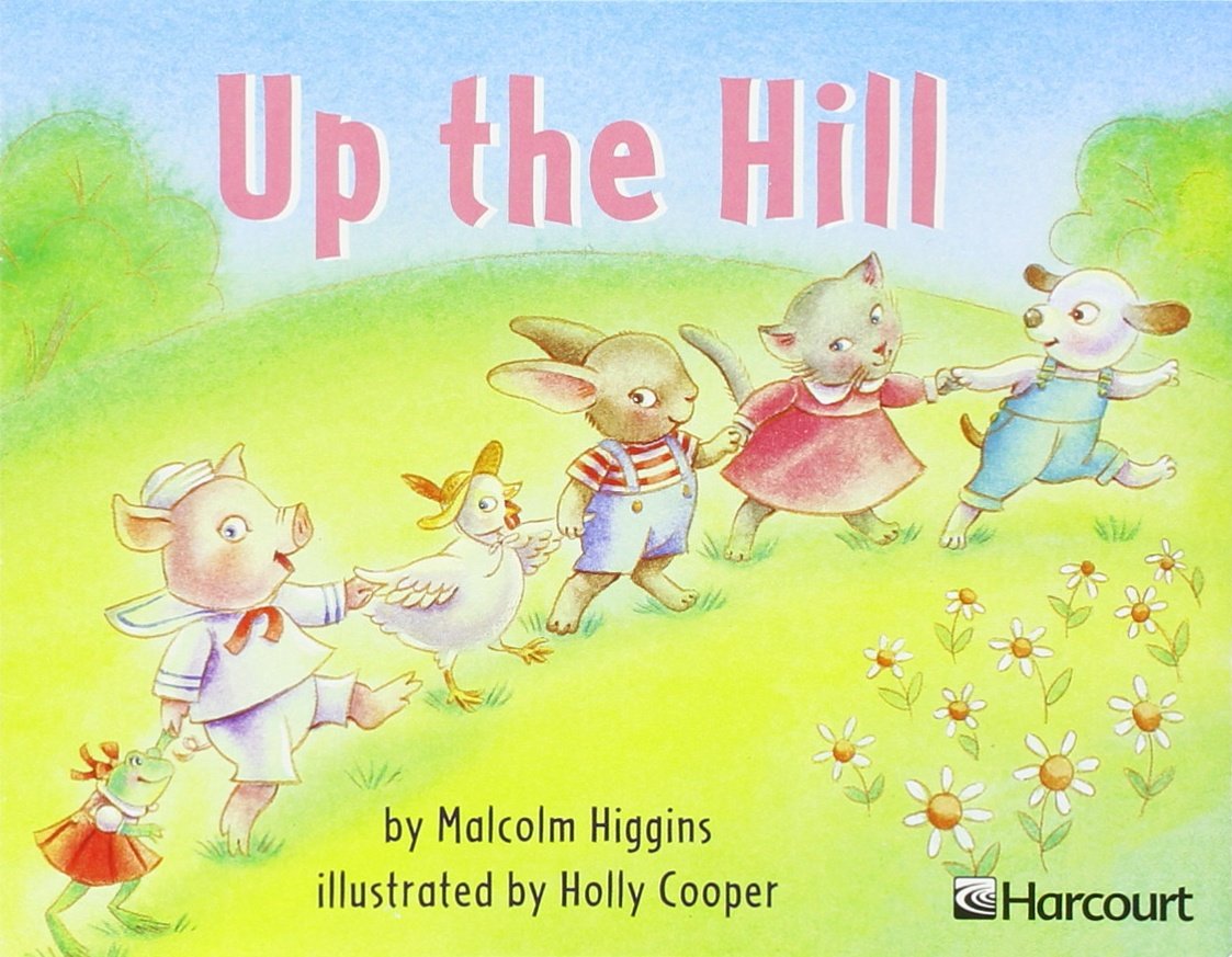 Harcourt School Publishers Trophies: Independent Reader Grade K Up The Hill