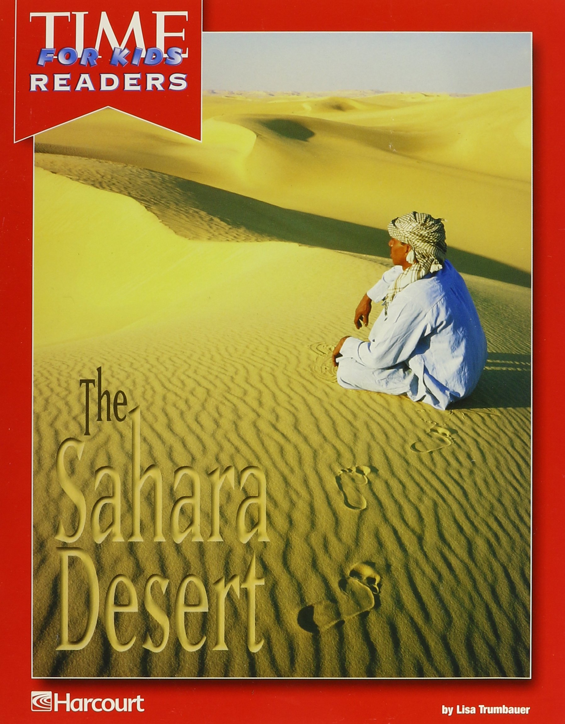 Harcourt School Publishers Horizons: Time For Kids Reader Grade 1 The Sahara Desert