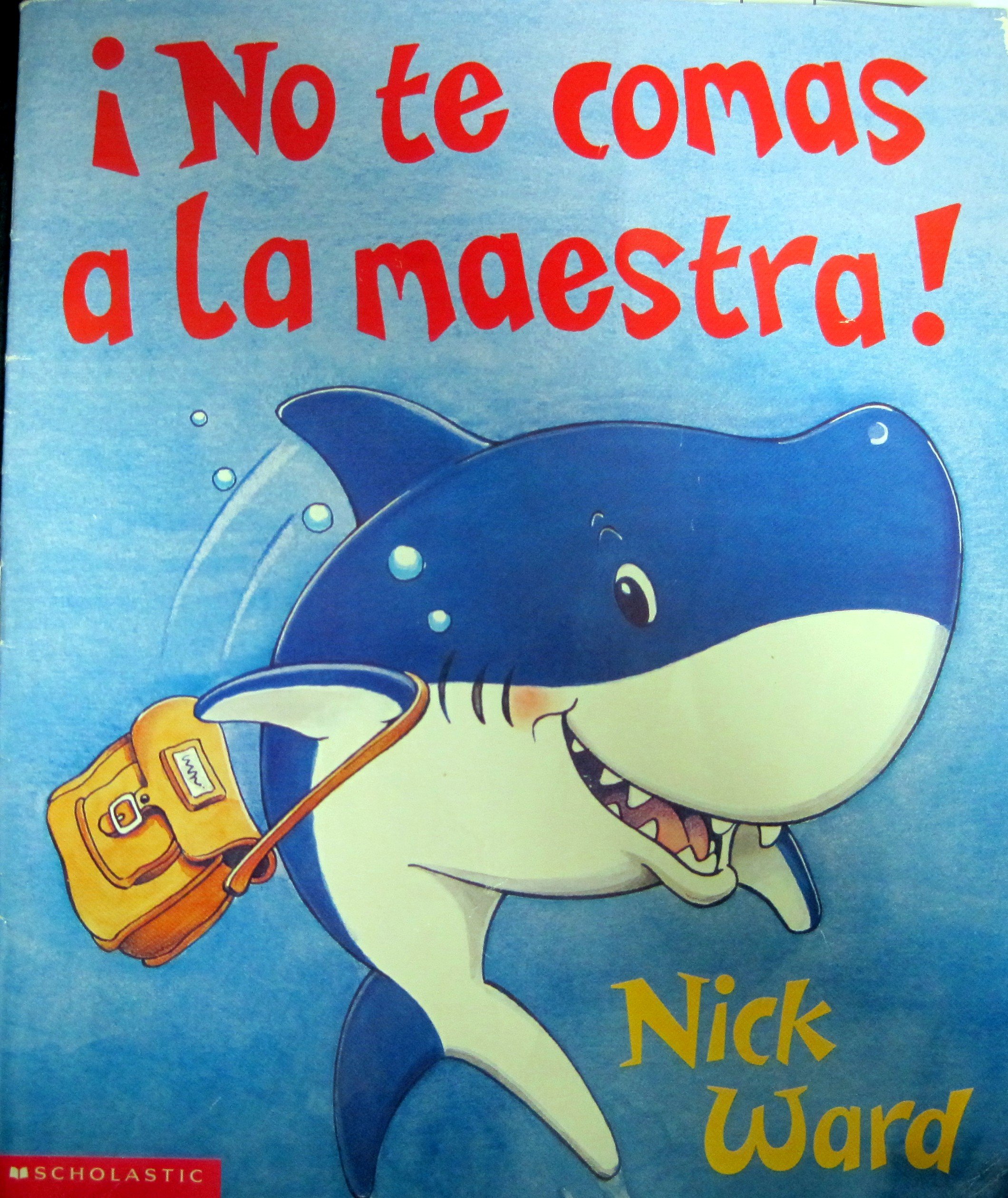 No Te Comas LA Maestra!/Don't Eat the Teacher (Spanish Edition)