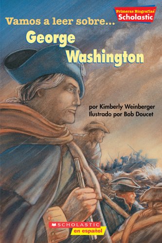 Scholastic First Biographies: George Washington (primeras Biografías De Scholastic: George Wash...) (Scholastic First Biography) (Spanish Edition)