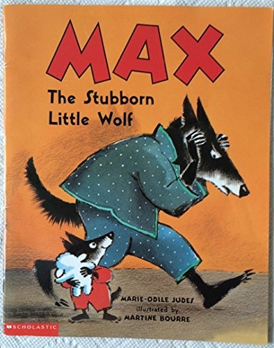 Max: The Stubborn Little Wolf