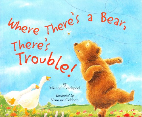 Where There's a Bear, There's Trouble!