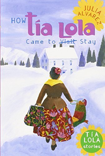 How Tia Lola Came to (Visit) Stay (The Tia Lola Stories) by Alvarez, Julia (2002) Paperback