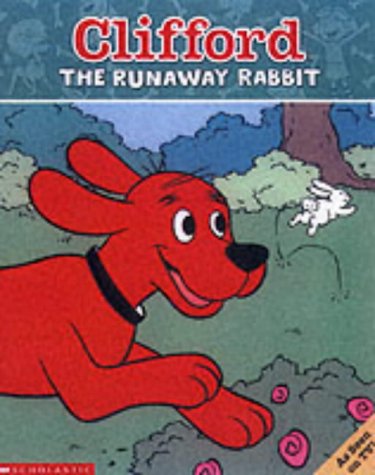 Clifford Storybook; Runaway Rabbit (Clifford S.)